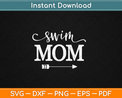 Cute Swimming Mom Mother's Day Gift for Swimmers Swim Mom Svg Design Cutting File