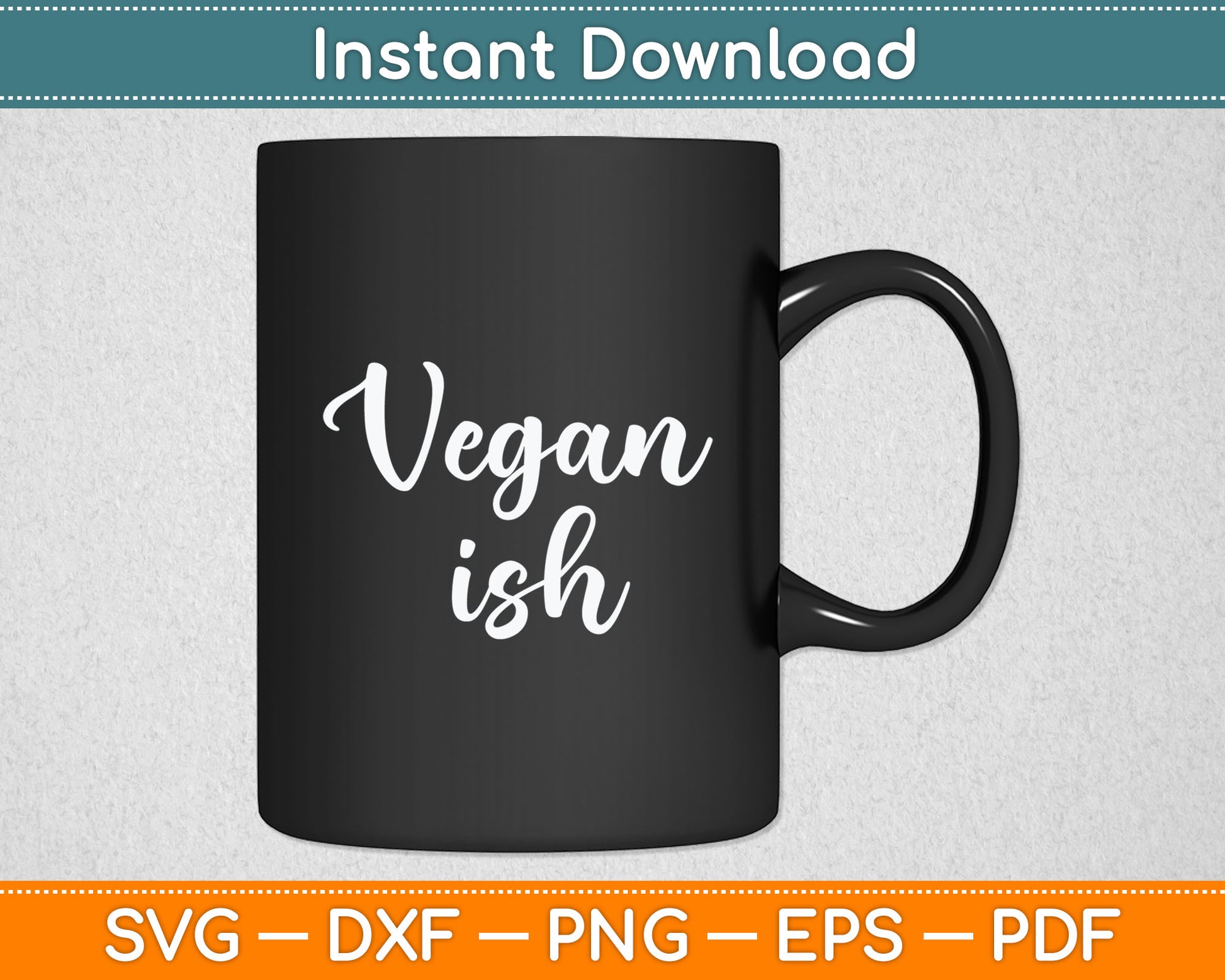 Cute Vegan Gift Funny Vegetarian Workout Quote Vegan Ish Svg Digital Cutting File