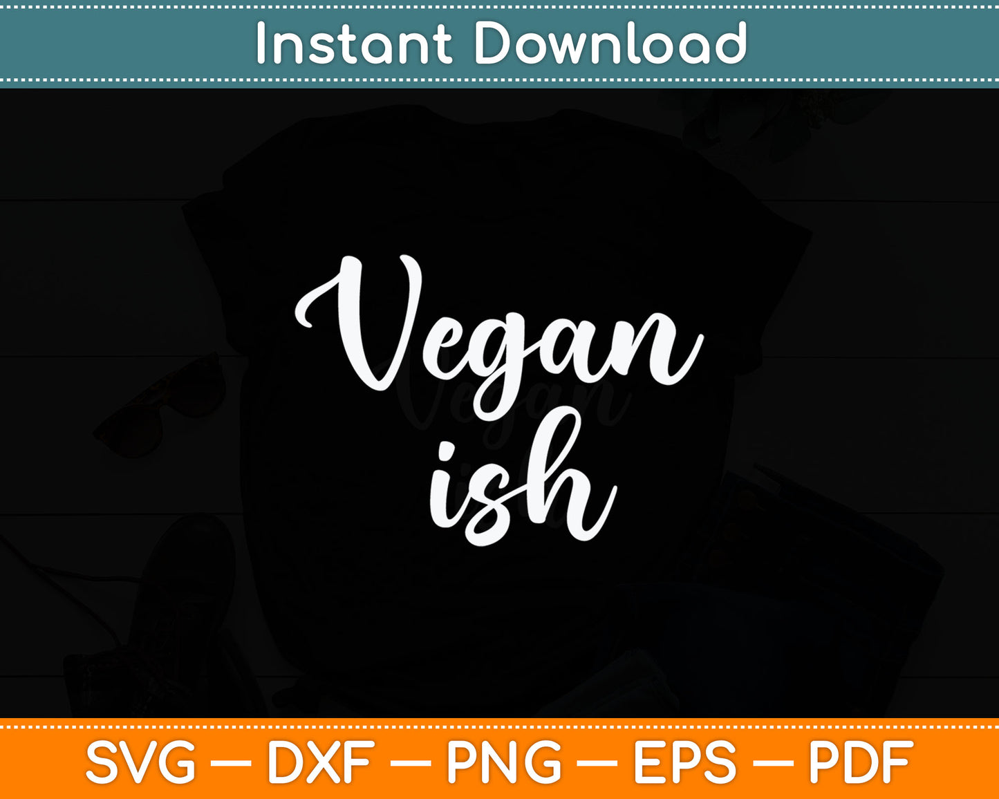 Cute Vegan Gift Funny Vegetarian Workout Quote Vegan Ish Svg Digital Cutting File
