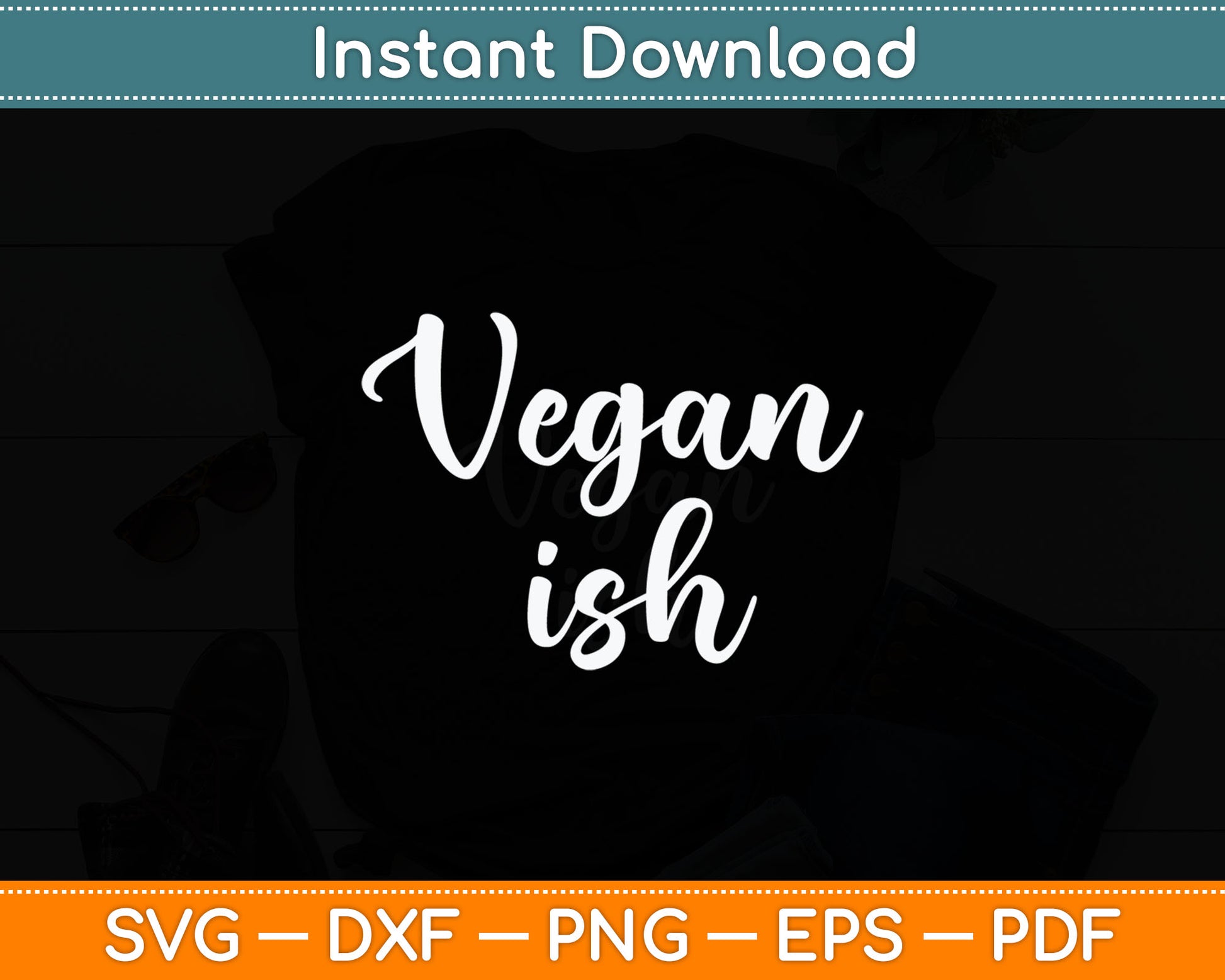 Cute Vegan Gift Funny Vegetarian Workout Quote Vegan Ish Svg Digital Cutting File