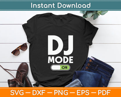 DJ Mode ON Music Lover Svg Digital Cutting File