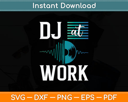 DJ at Work Music Player Svg Digital Cutting File