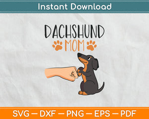 Dachshund Mom Weenie Mama Dog Lover Funny Svg Digital Cutting File