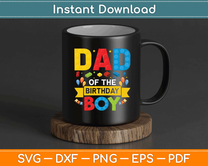 Dad Of The Birthday Boy Master Builder SVG Digital Cutting File