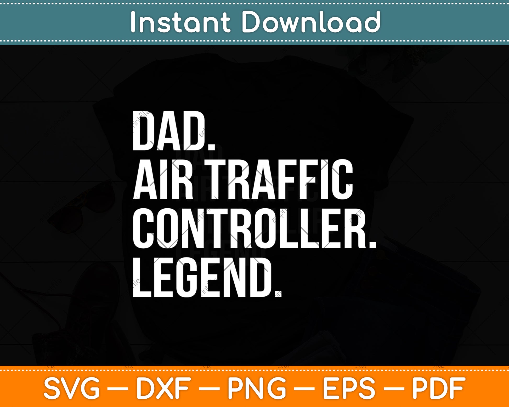 Dad Air Traffic Controller Legend Svg Digital Cutting File