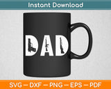 Dad And Guns Fathers Day Svg Digital Cutting File