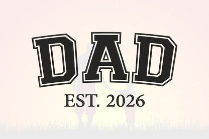 Dad EST 2026 Embroidery Design, Proud Dad Machine Embroidery Pattern, Dad Embroidery Design