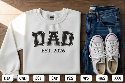 Dad EST 2026 Embroidery Design, Proud Dad Machine Embroidery Pattern, Dad Embroidery Design