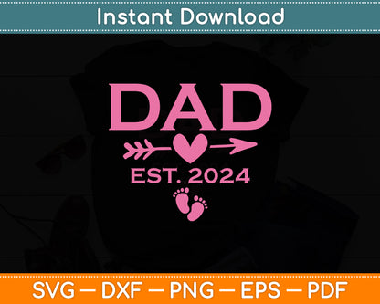 Dad Established Est 2024 Girl Newborn Daddy Father Svg Digital Cutting File