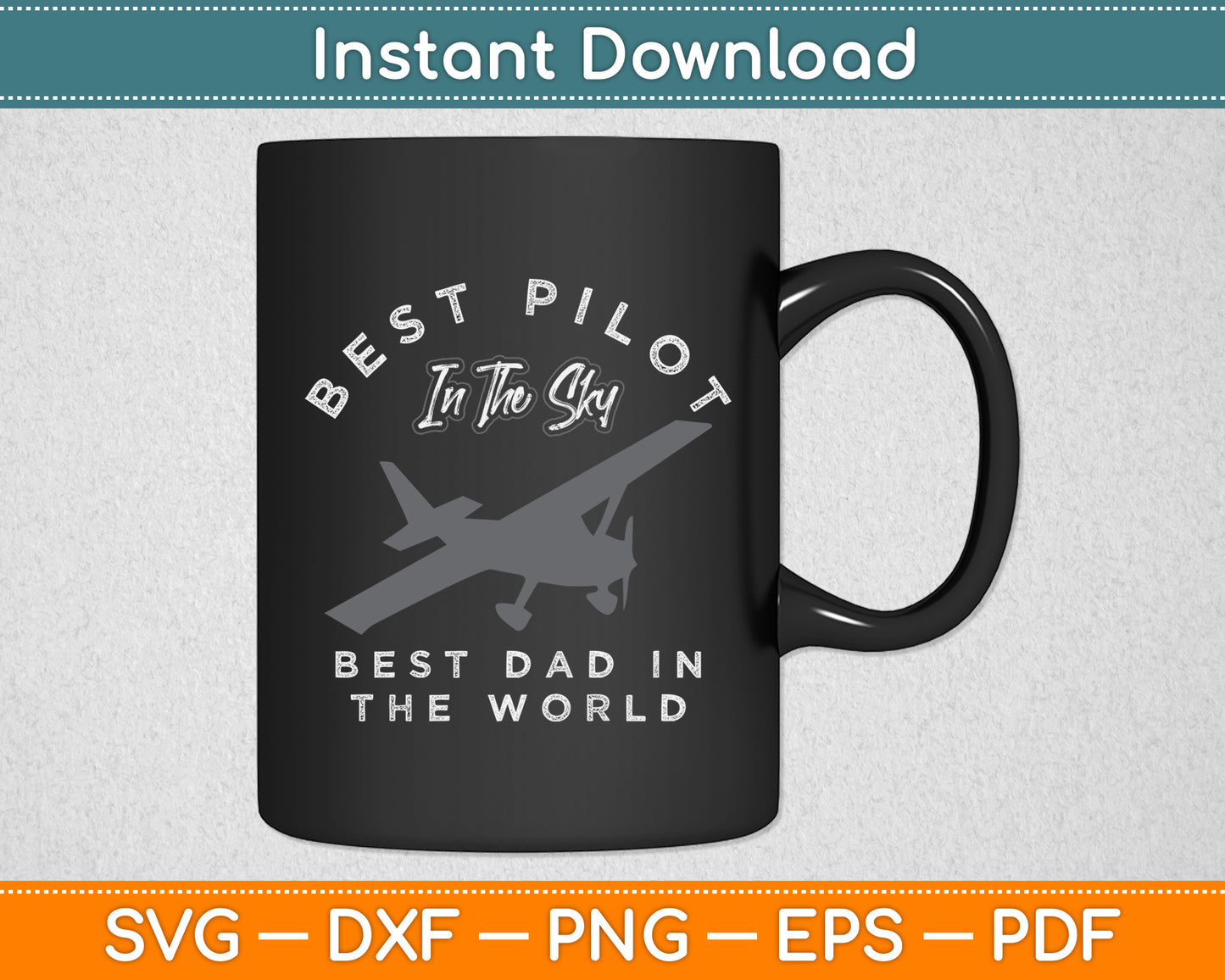 Best Pilot In The Sky Best Dad In The World Svg Png Dxf Digital Cutting File