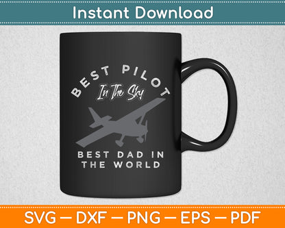 Best Pilot In The Sky Best Dad In The World Svg Png Dxf Digital Cutting File