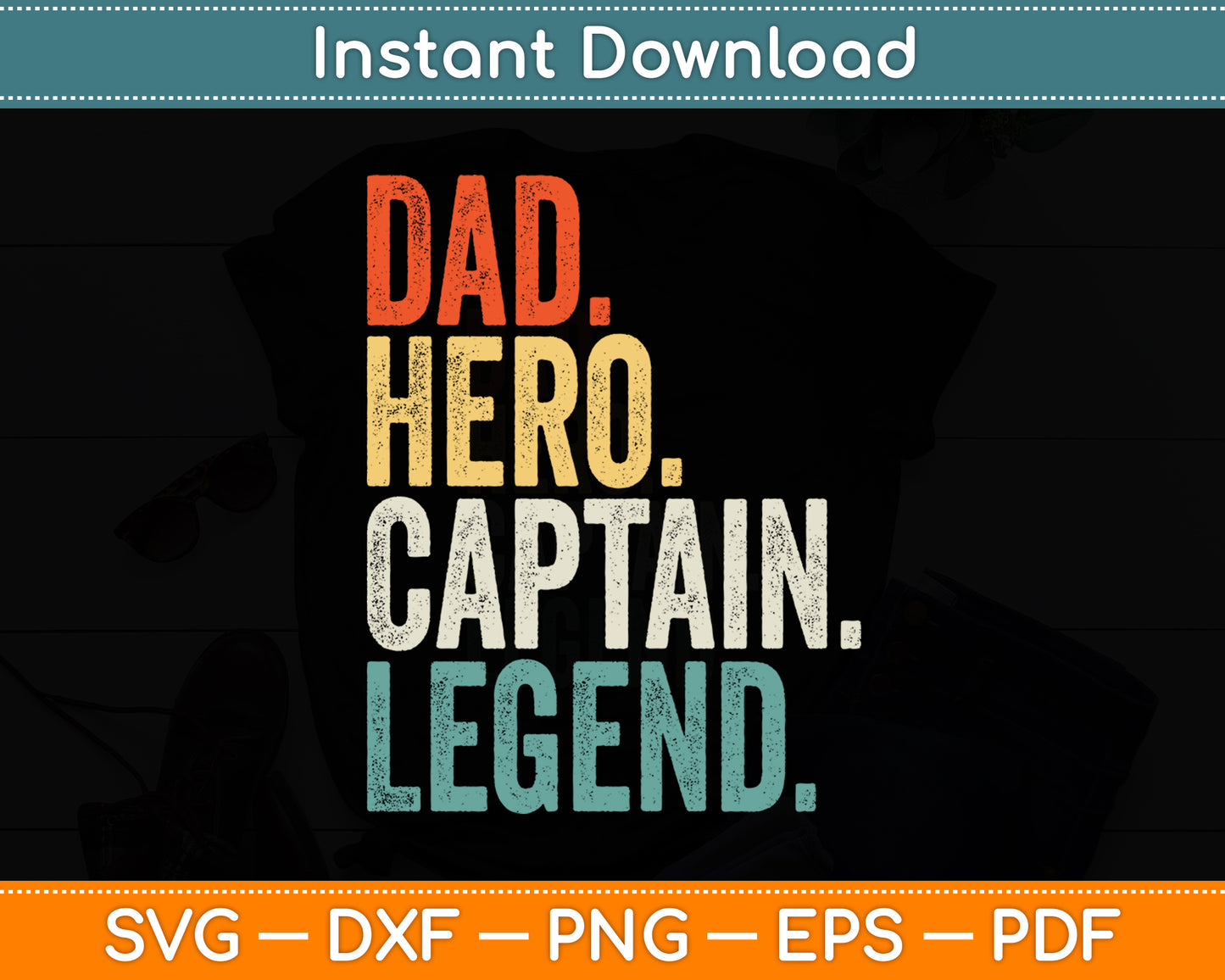 Dad Hero Captain Legend Boat Svg Digital Cutting File