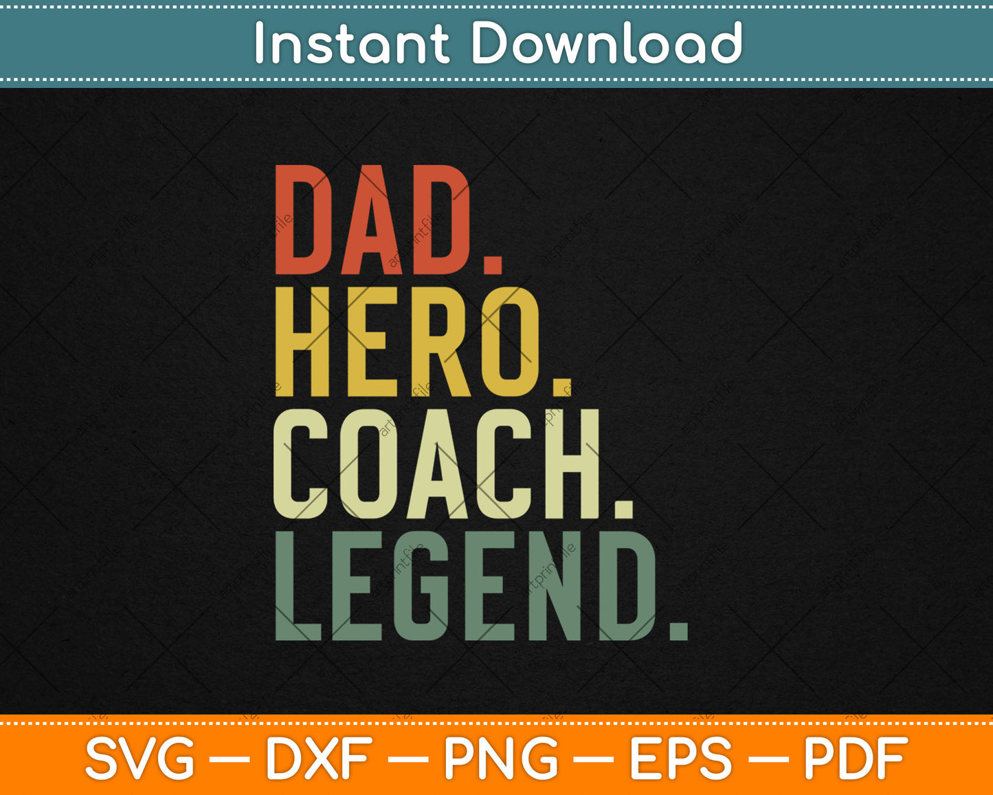 Dad Hero Coach Legend Svg Digital Cutting File