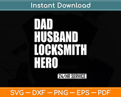 Dad Husband Locksmith Hero Funny Svg Digital Cutting File