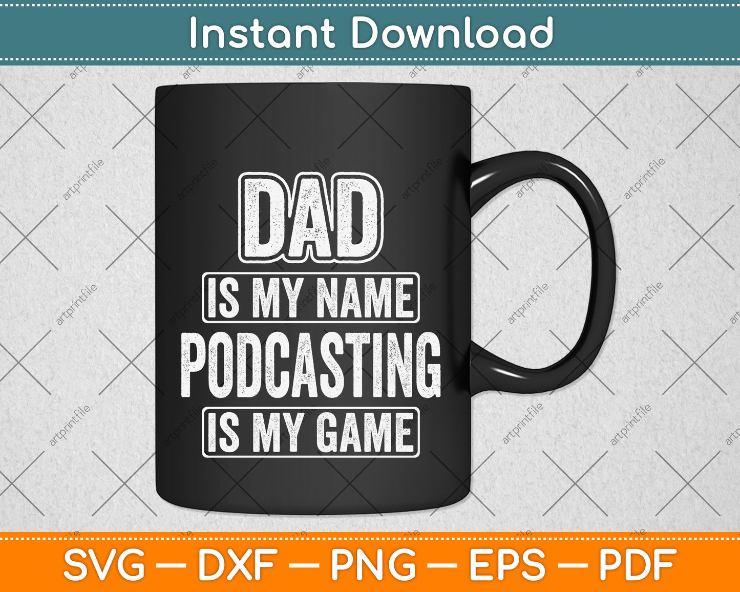 Dad Is My Name Podcasting Is My Game Funny Svg Png Dxf Digital Cutting File
