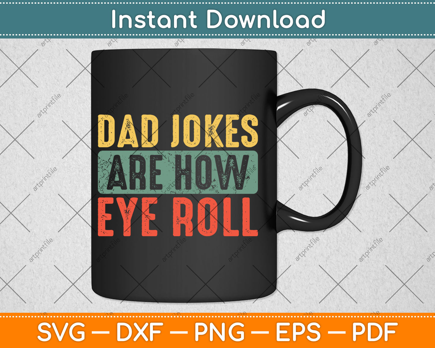 Dad Jokes Are How Eye Roll Funny Father's Day Vintage Svg Digital Cutting File