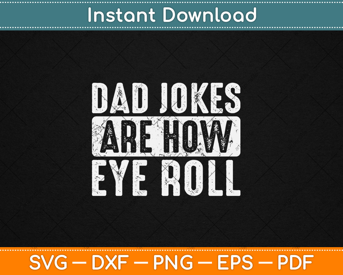 Dad Jokes Are How Eye Roll Funny Father's Day Svg Digital Cutting File