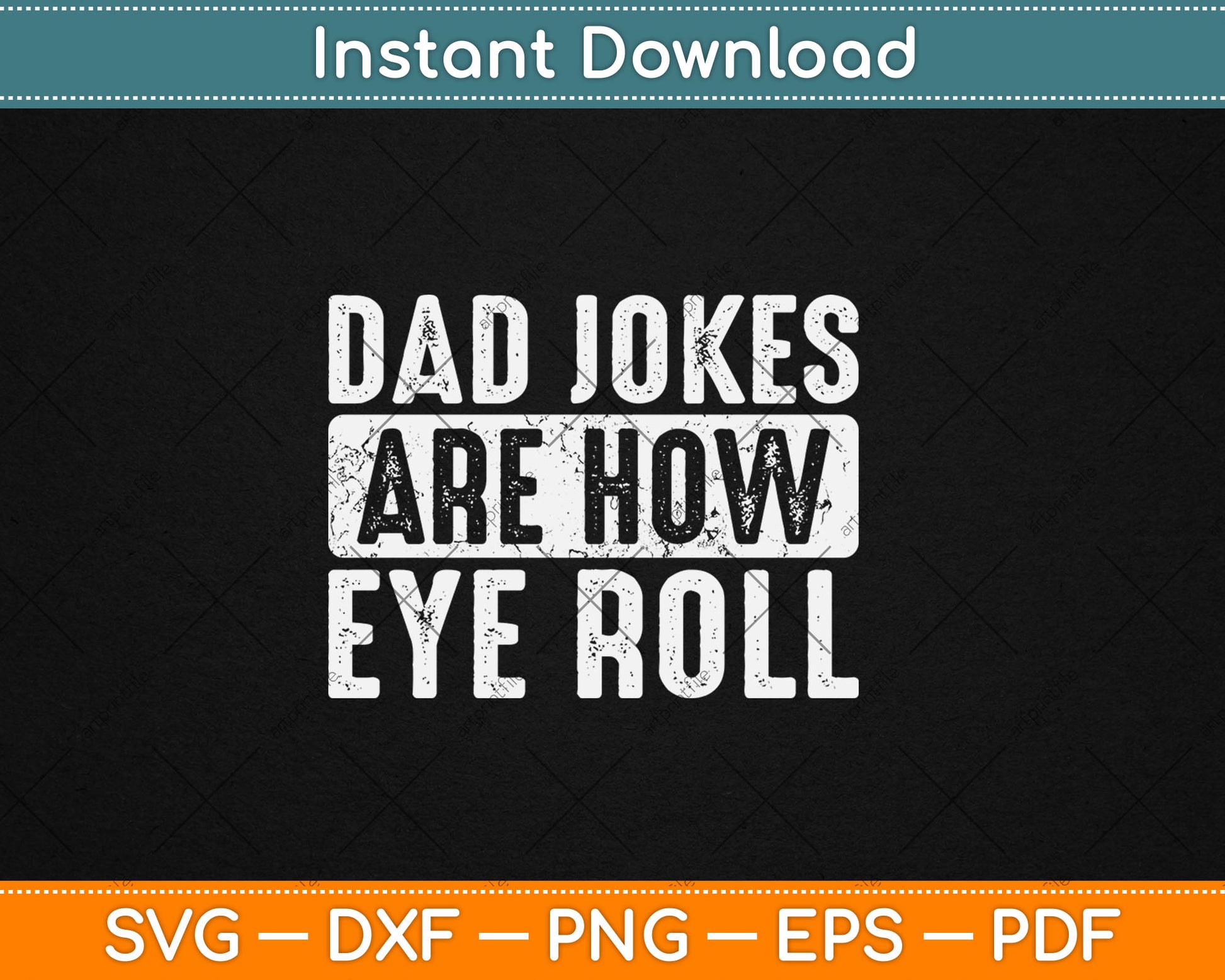Dad Jokes Are How Eye Roll Funny Father's Day Svg Digital Cutting File