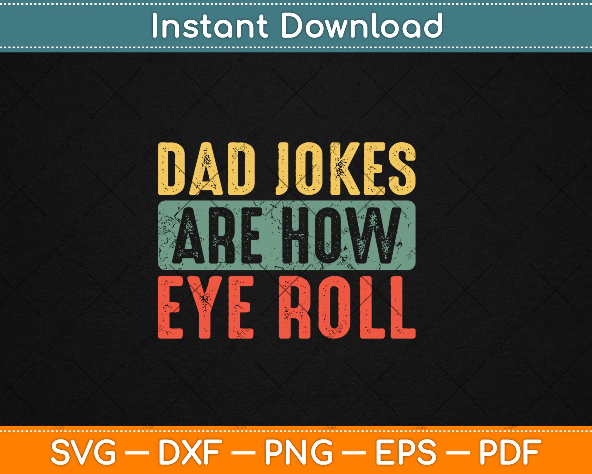 Dad Jokes Are How Eye Roll Funny Father's Day Vintage Svg Digital Cutting File