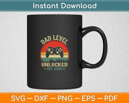 Dad Level Unlocked Est 2025 Video Gamer Daddy Fathers Day Svg Digital Cutting File