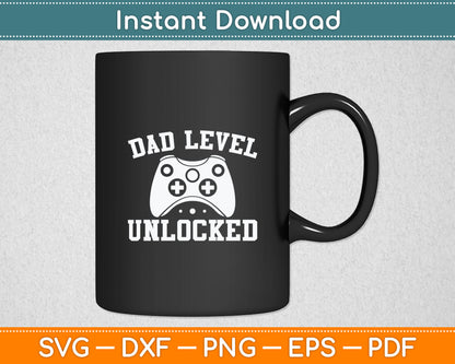 Dad Level Unlocked New Dad To Be Gifts Gamer Father's Day Svg Cutting File