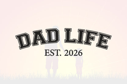 Dad Life EST 2026 Embroidery Design, Funny Dad Machine Embroidery Pattern, Fatherhood Embroidery Design