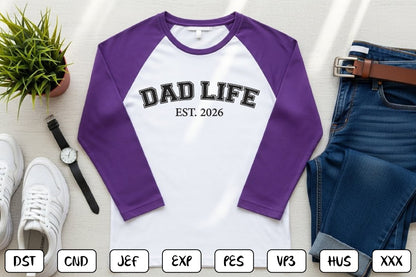 Dad Life EST 2026 Embroidery Design, Funny Dad Machine Embroidery Pattern, Fatherhood Embroidery Design