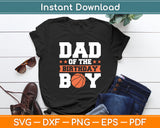 Dad Of The Birthday Boy - Basketball Player Sports Svg Digital Cutting File