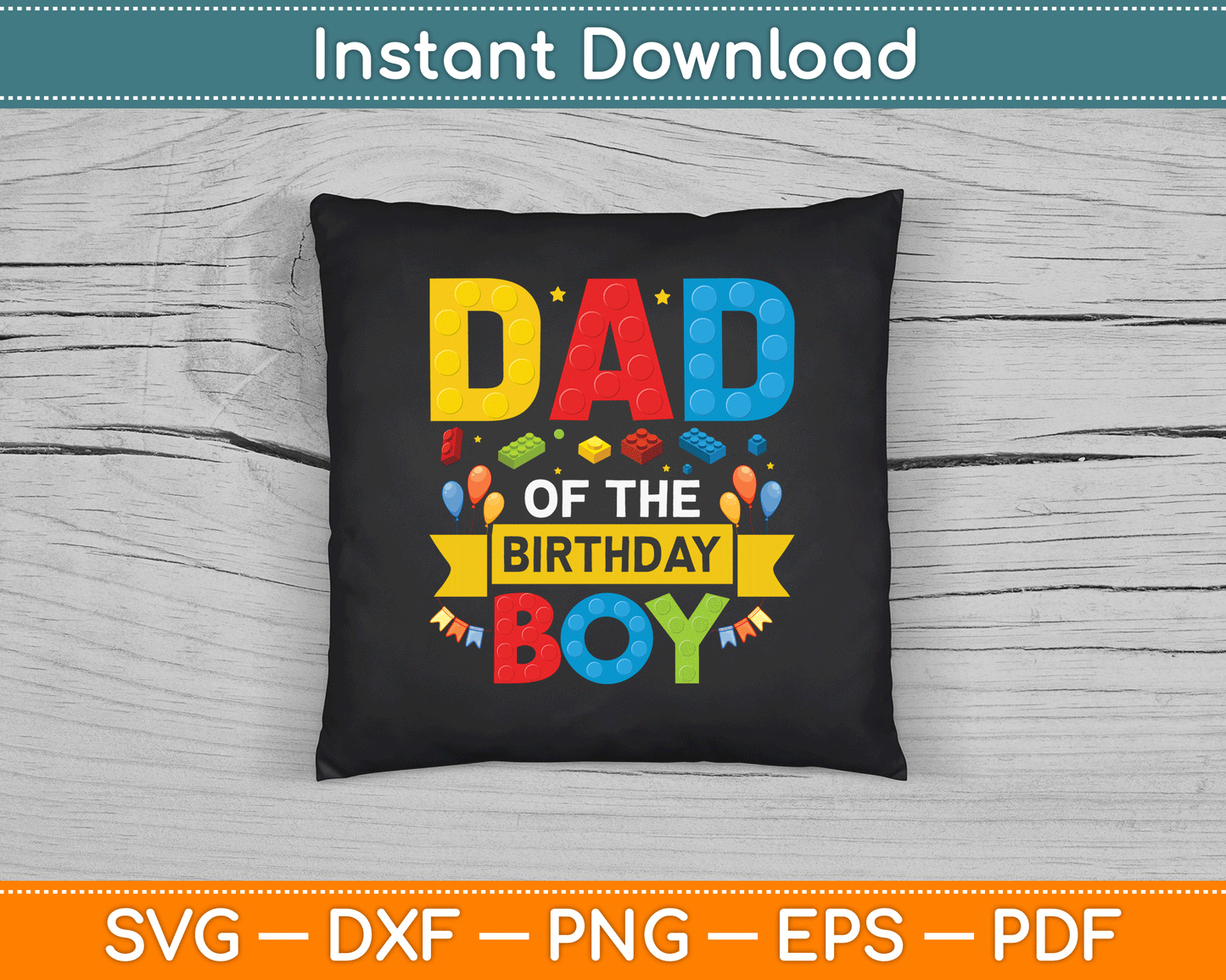 Dad Of The Birthday Boy Master Builder SVG Digital Cutting File