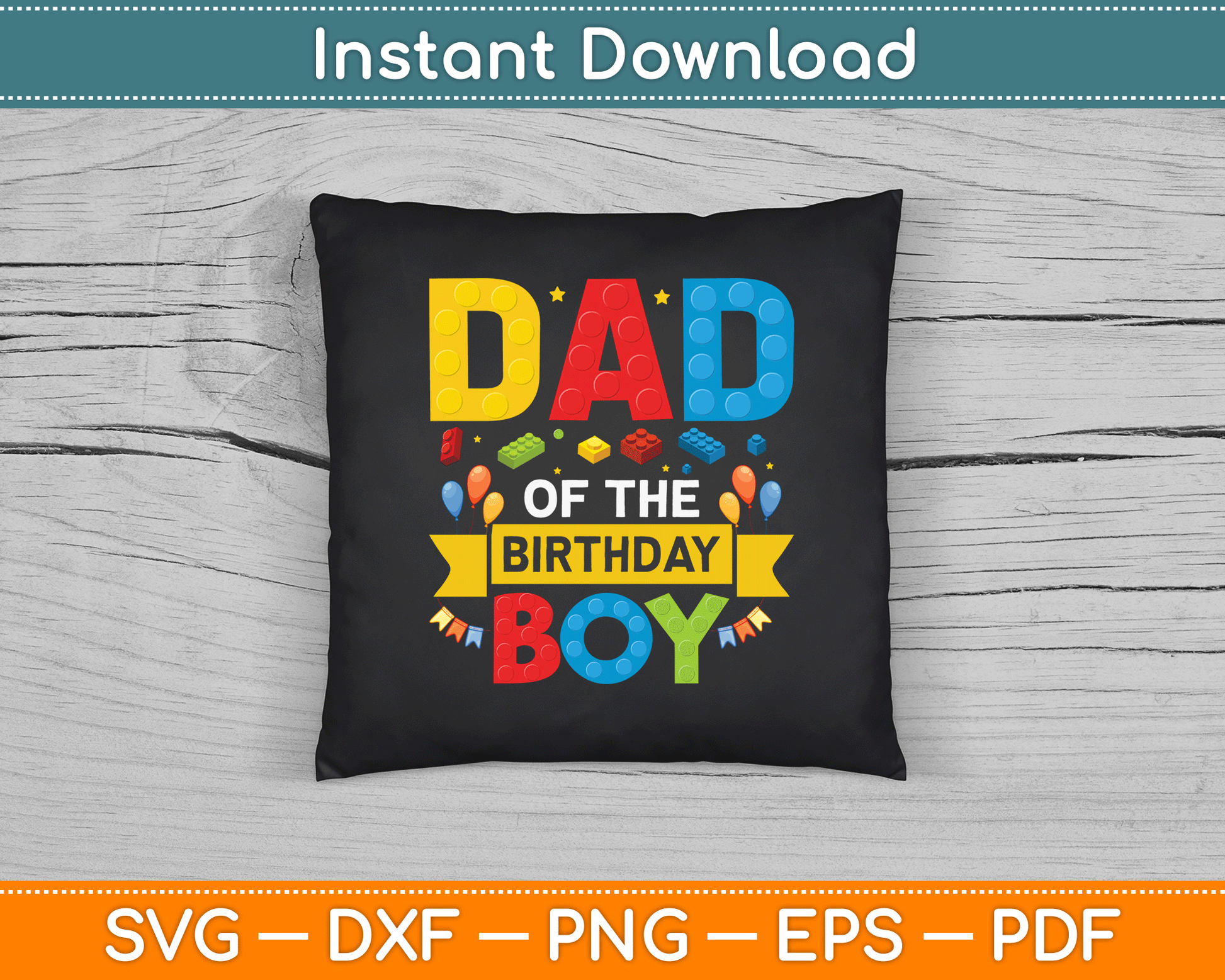 Dad Of The Birthday Boy Master Builder SVG Digital Cutting File