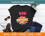 Dad Of The Birthday Boy Superhero Comic Svg Digital Cutting File