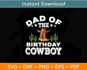 Dad Of The Birthday Cowboy Svg Digital Cutting File