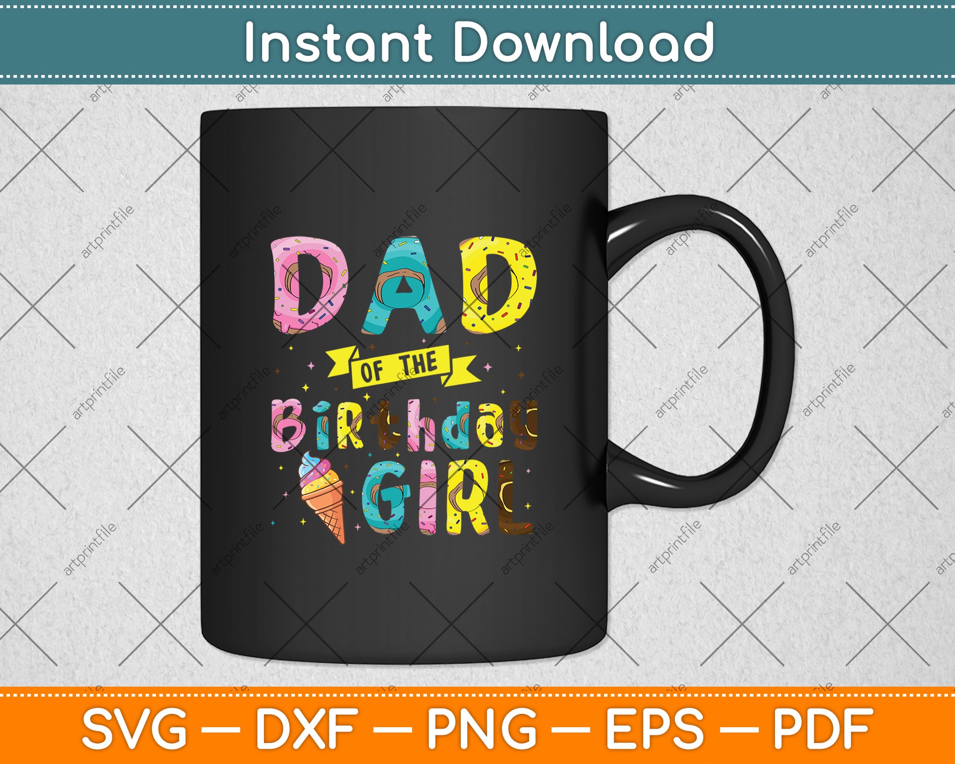 Dad Of The Birthday Girl Ice Cream Party Svg Digital Cutting File