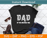 Dad of The Birthday Girl Farm Cow Daddy Papa Svg Digital Cutting File