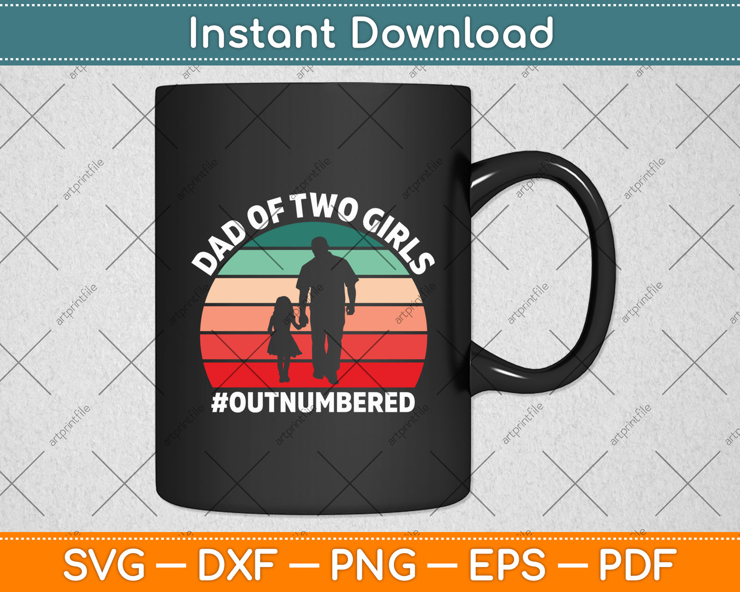 Dad Of Two Girls Outnumbered Retro Vintage Svg Digital Cutting File