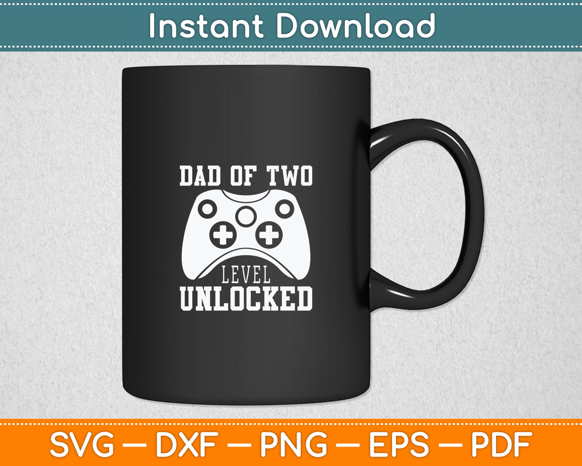 Dad Of Two Level Unlocked Gifts Promoted To Daddy Again Svg Digital Cutting File