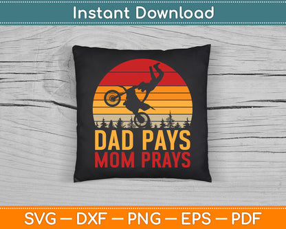 Dad Pays Mom Prays Dirt Bike Retro Motocross Boys Kids SVG Digital Cutting File