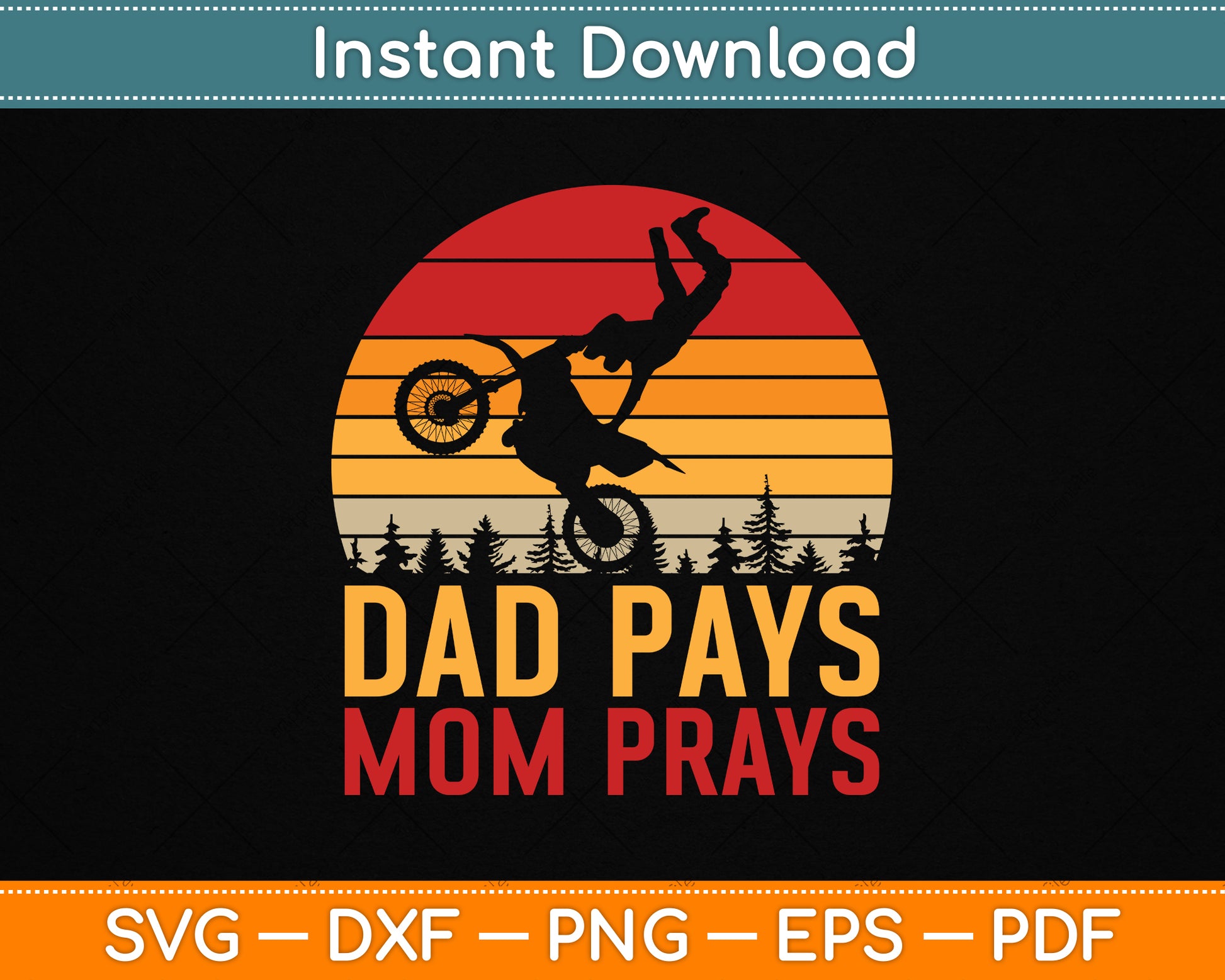 Dad Pays Mom Prays Dirt Bike Retro Motocross Boys Kids SVG Digital Cutting File