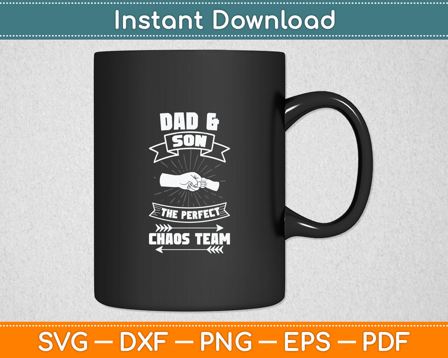Dad Son A Perfect Chaos Team Father Gift Svg Digital Cutting File