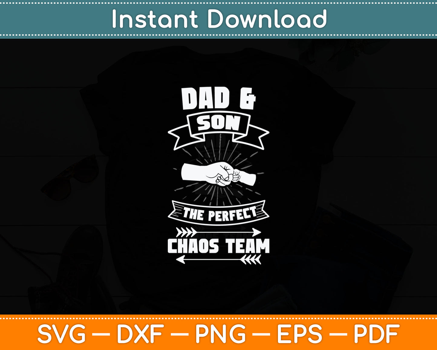 Dad Son A Perfect Chaos Team Father Gift Svg Digital Cutting File