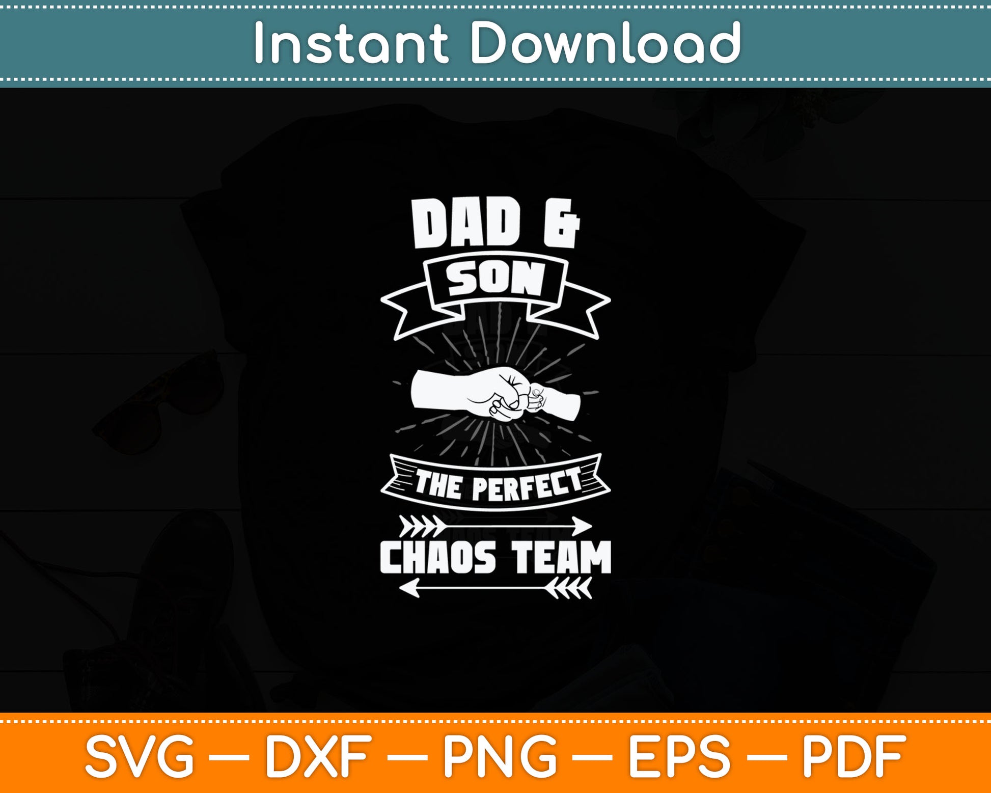 Dad Son A Perfect Chaos Team Father Gift Svg Digital Cutting File