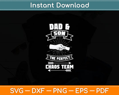 Dad Son A Perfect Chaos Team Father Gift Svg Digital Cutting File