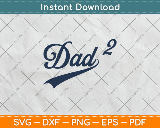 Dad Squared Gifts Father Of Two Daddy Svg Digital Cutting File