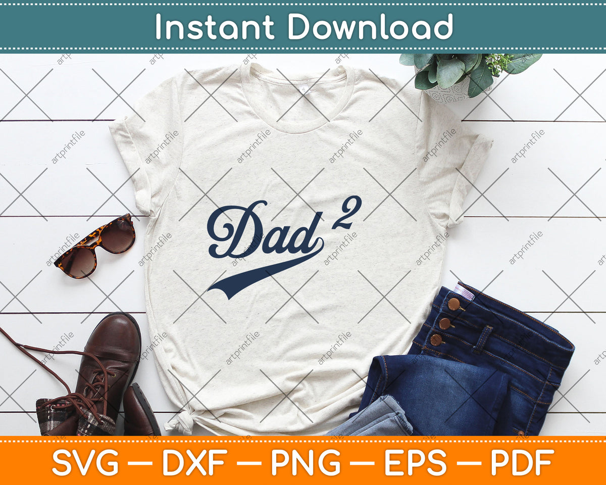 Dad Squared Gifts Father Of Two Daddy Svg Digital Cutting File