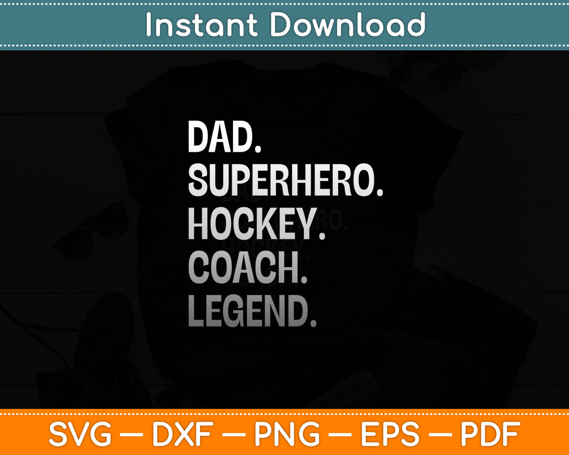 Dad Superhero Hockey Coach Legend Svg Digital Cutting File
