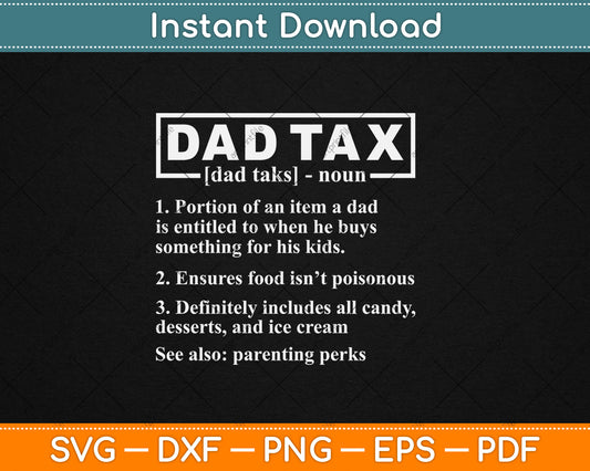 Dad Tax Funny Dad Tax Definition Father's Day Svg Digital Cutting File