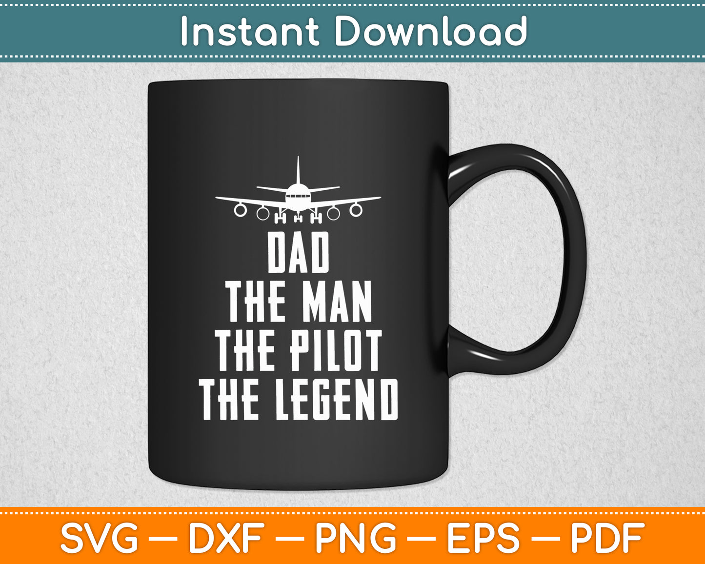 Dad The Man The Pilot The Legend Airlines Airplane Svg Png Dxf Digital Cutting File
