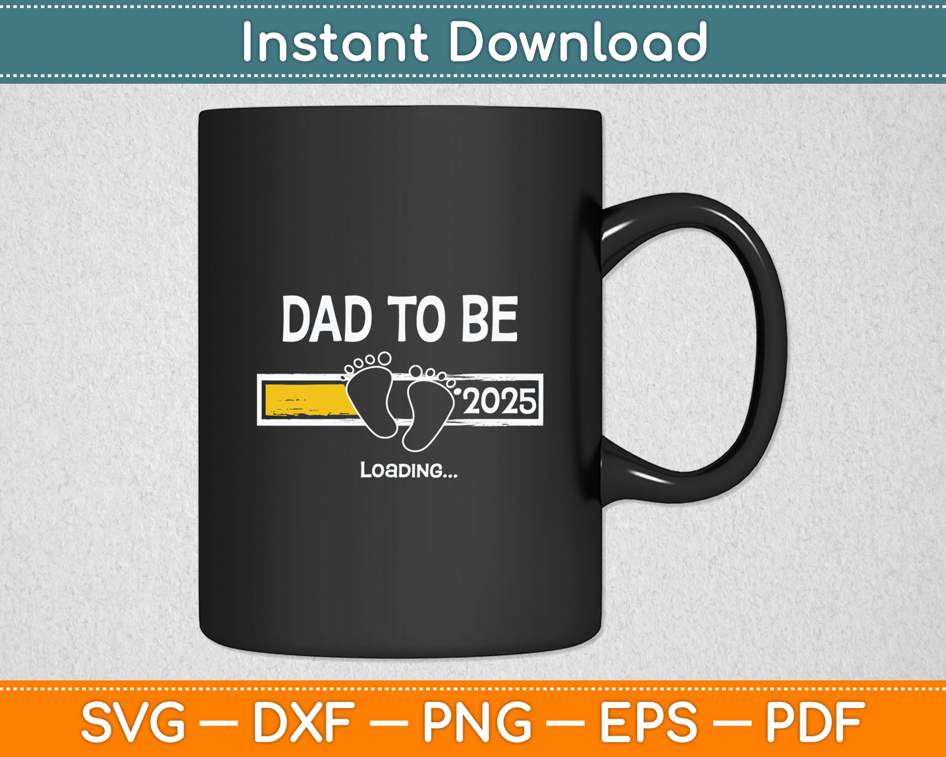 Dad To Be 2025 Dad Est 2025 Loading Father's Day Svg Digital Cutting File