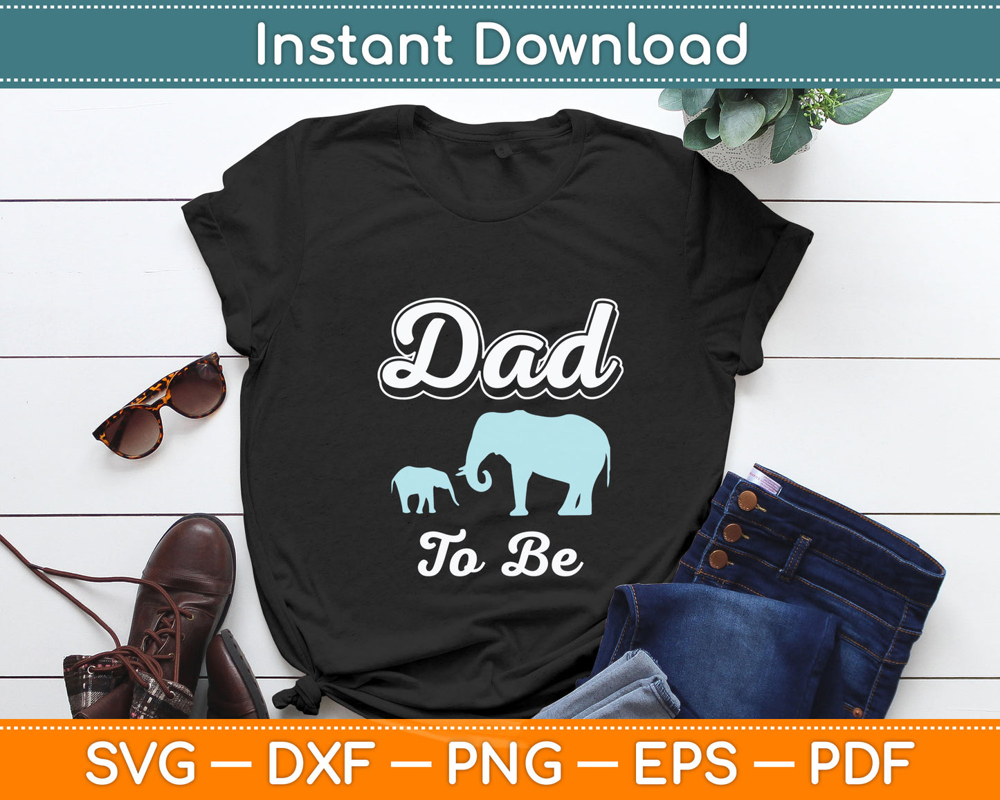 Dad To Be Elephants Svg Digital Cutting File