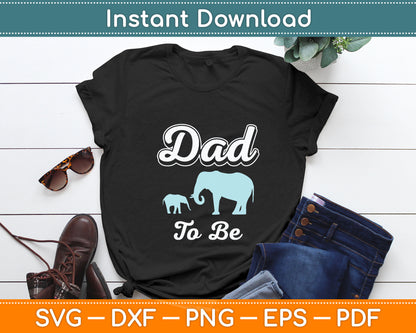 Dad To Be Elephants Svg Digital Cutting File